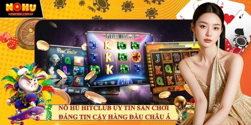 Nổ hũ Hitclub